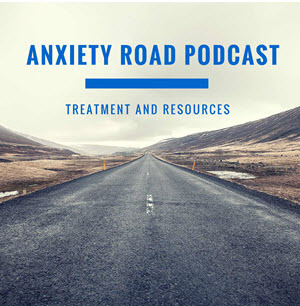 Anxiety Road Podcast